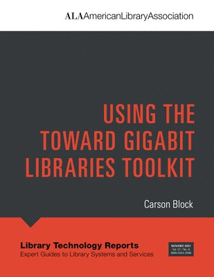 Ltr 57(8): Using the Toward Gigabit Libraries Toolkit by Block, Carson