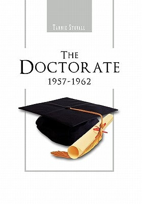 The Doctorate 1957-1962 by Stovall, Tannie