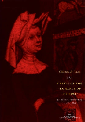 Debate of the Romance of the Rose by Pizan, Christine De