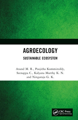 Agroecology: Sustainable Ecosystem by M. R., Anand