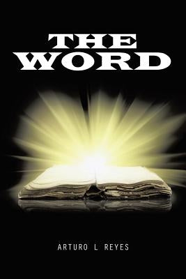The Word by Reyes, Arturo L.