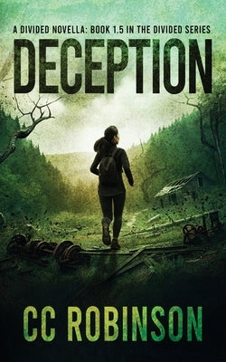 Deception: A Divided novella: Book 1.5 in the Divides Series by Robinson, CC