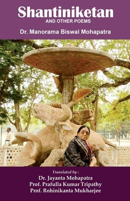 Shantiniketan and Other Poems by Mohapatra, Manorama Biswal
