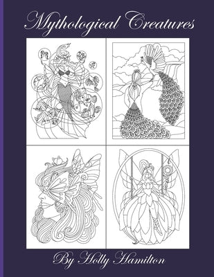 Mythological Creatures by Hamilton, Holly