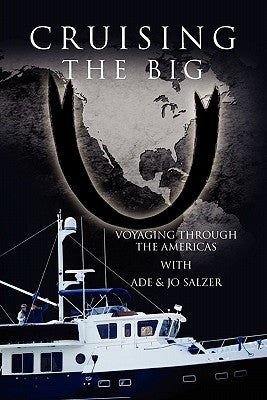 Cruising the Big U: Voyaging through the Americas by Ade
