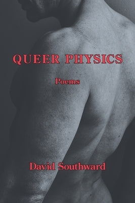 Queer Physics by Southward, David