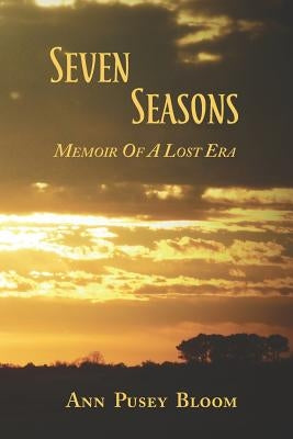 Seven Seasons by Bloom, Ann P.