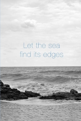 Let the Sea Find its Edges by Fitzgerald-Clarke, Michael