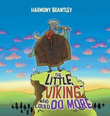 The Little Viking Who Could Do More by Brantley, Harmony
