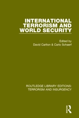 International Terrorism and World Security by Carlton, David