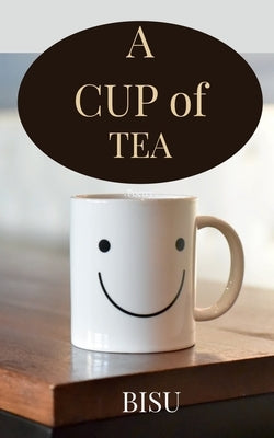 A Cup of Tea by Das, Biswanath