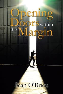 Opening Doors Within the Margin by O'Brien, Sean