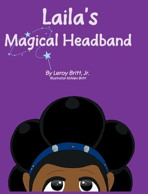 Laila And The Magical Headband by Britt, Leroy