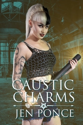 Caustic Charms: A Paranormal Reverse Harem Romance by Ponce, Jen