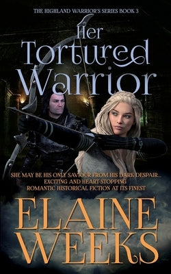 Her Tortured Warrior by Weeks, Elaine