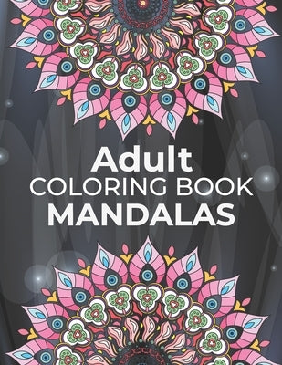 Adults Coloring Book Mandalas: mandalas adult coloring books Coloring Books For Adults Happiness by Press Publishing, Osterany