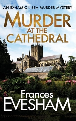 Murder At The Cathedral by Evesham, Frances