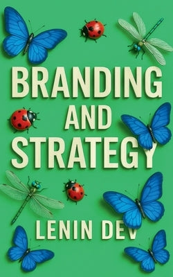 Branding and Strategy by Dev, Lenin