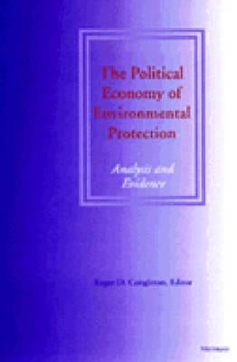 Political Economy of Environmental Protection: Analysis and Evidence by Congleton, Roger D.