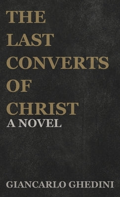 The Last Converts of Christ by Ghedini, Giancarlo