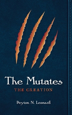 The Mutates by Leonard, Peyton N.