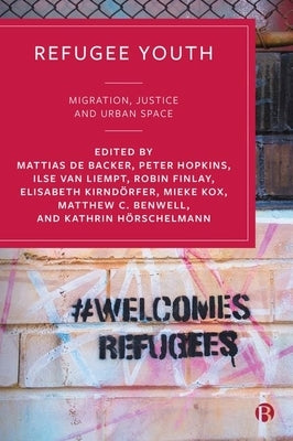 Refugee Youth: Migration, Justice and Urban Space by Karamese, Seyma