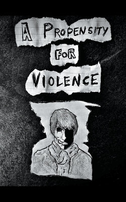 A Propensity for Violence by McGuinness, Darren