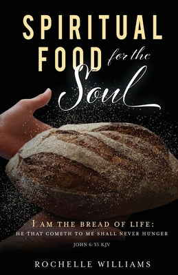 Spiritual Food for the Soul by Williams, Rochelle