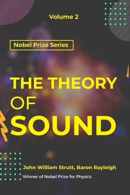 Theory of Sound VOLUME - II by Strutt, John William