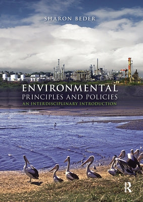 Environmental Principles and Policies: An Interdisciplinary Introduction by Beder, Sharon