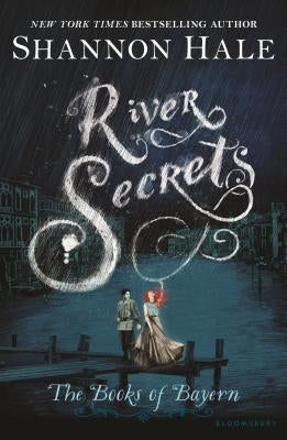 River Secrets by Hale, Shannon