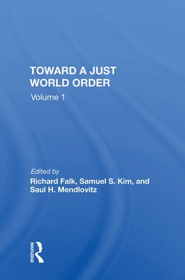 Toward A Just World Order by Falk, Richard