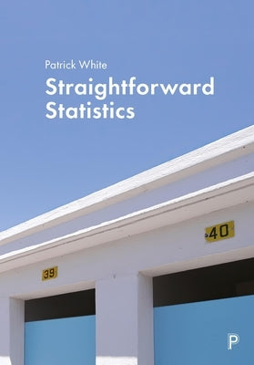Straightforward Statistics by White, Patrick