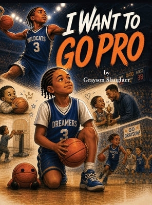 I Want to Go Pro by Slaughter, Grayson