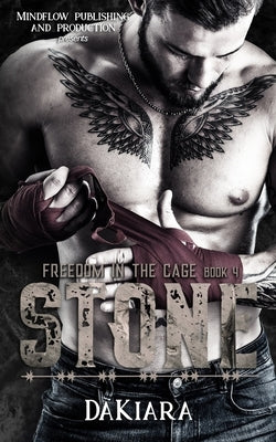 Stone: Freedom in the Cage by Dakiara