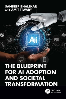 The Blueprint for AI Adoption and Societal Transformation by Bhalekar, Sandeep