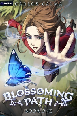 Blossoming Path: A Xianxia Litrpg by 