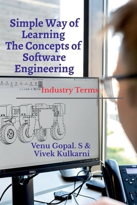 Simple Way of Learning Concepts of Software Engineering by Gopal, Venu