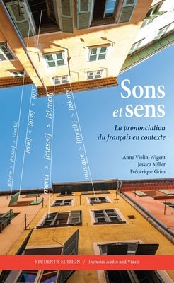 Sons Et Sens: La Prononciation Du Français En Contexte [With CD (Audio)] by Violin-Wigent, Anne