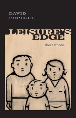 Leisure's Edge by Popescu, David Ryan