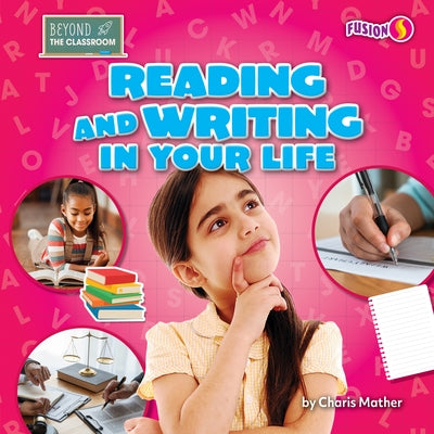 Reading and Writing in Your Life by Mather, Charis