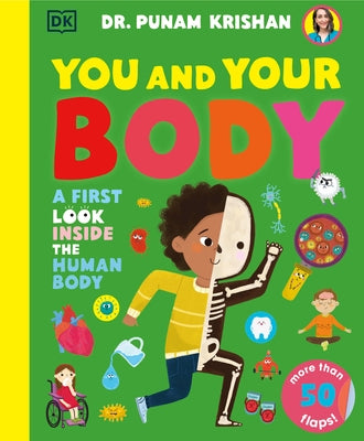 You and Your Body: A First Look Inside the Human Body by Krishan, Punam