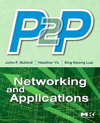 P2P Networking and Applications by Buford, John