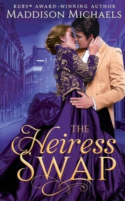 The Heiress Swap by Michaels, Maddison