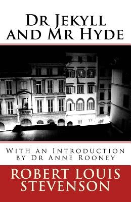 Dr Jekyll and MR Hyde: With an Introduction by Dr Anne Rooney by Rooney, Anne