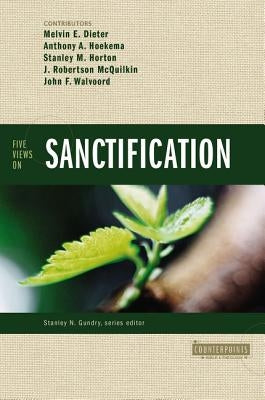 Five Views on Sanctification by Dieter, Melvin E.