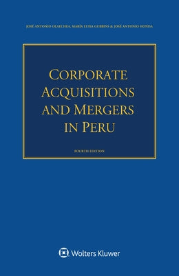 Corporate Acquisitions and Mergers in Peru by Olaechea, José Antonio