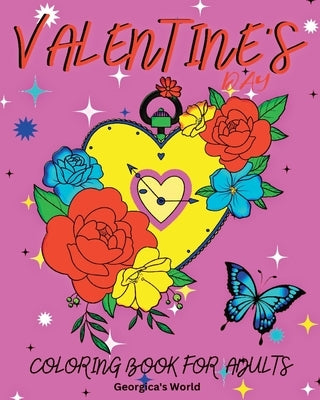 Valentine's Day Coloring Book for Adults: Beautiful and Romantic Designs to Help You Relax and Relieve Stress by Yunaizar88