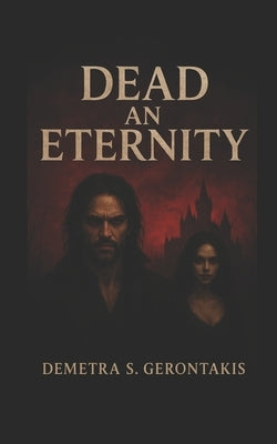 Dead an Eternity by Gerontakis, Demetra S.