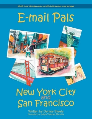 E-mail Pals New York City and San Francisco by Steele, Denise